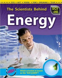 The Scientists Behind Energy (Sci-Hi Scientists)
