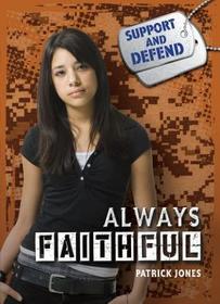 Always Faithful (Support and Defend)