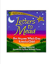 Letters to Mead: A Mother's Extraordinary Gift to Her Son