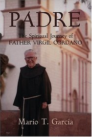 Padre: The Spiritual Journey of Father Virgil Cordano