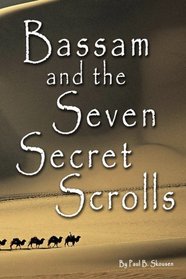 Bassam and the Seven Secret Scrolls (Volume 1)