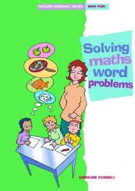 Tackling Numeracy Issues: Solving Maths Word Problems Bk. 4 (Tackling Numeracy Issues Book4)