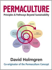 Permaculture Principles and Pathways Beyond Sustainability