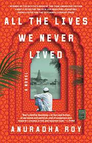 All the Lives We Never Lived: A Novel