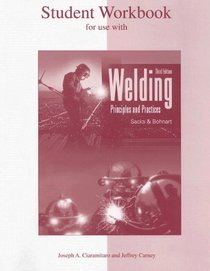 Welding: Principles  Practices, Student Workbook