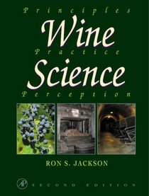 Wine Science: Principles, Practice, Perception (Food Science and Technology International)