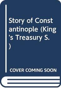 Story of Constantinople (King's Treasury)
