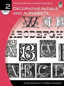 Dover Digital Design Source #2: Decorative Initials and Alphabets (Dover Digital Design Series)