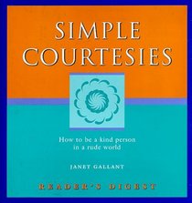 Simple Courtesies: How to be a Kind Person in a Rude World