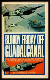BLOODY FRIDAY OFF GUADALCANAL - World at War Series