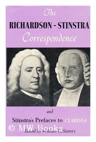 The Richardson-Stinstra correspondence,: And Stinstra's prefaces to Clarissa