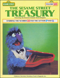 The Sesame Street Treasury Vol. 10 Starring the Number 10 and the Letters P and Q