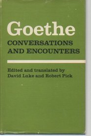 Goethe : Conversations and Encounters