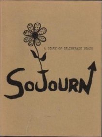 Sojourn: A diary of deliberate death (A Genesis Press book)