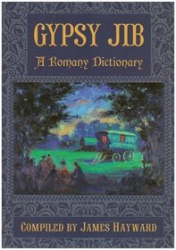 Gypsy Jib: A Romany Dictionary