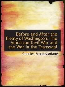 Before and After the Treaty of Washington: The American Civil War and the War in the Transvaal