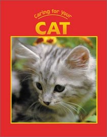 Caring for Your Cat (Caring for Your Pet series)