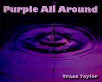 Purple All Around (Color My World)