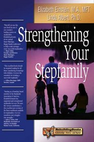 Strengthening Your Stepfamily (Rebuilding Books)