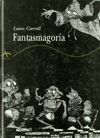 Fantasmagoria (Spanish Edition)