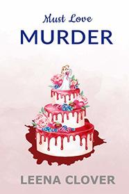 Must Love Murder: Cozy Mysteries Collection with Recipes