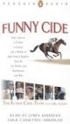 Funny Cide: How a Horse, a Trainer, a Jockey and a Bunch of High School Buddies Took on the Sheiks and Bluebloods ... and Won (Audio Cassette) (Abridged)