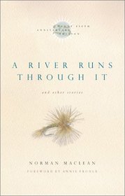 A River Runs through It and Other Stories, Twenty-fifth Anniversary Edition