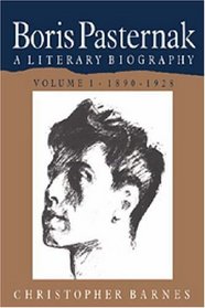 Boris Pasternak : A Literary Biography (Boris Pasternak: A Literary Biography)