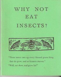 Why Not Eat Insects?