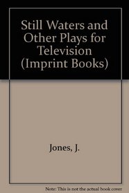 Still Waters and Other Plays for Television (Imprint Books)