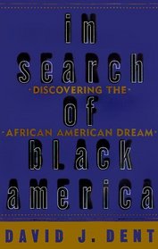 In Search of Black America: Discovering the African American Dream