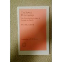 The Sexual Relationship: An Object Relations View of Sex and the Family (Chatham House Papers)