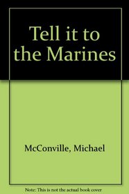 Tell It to the Marines: a Royal Marines Ragbag