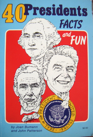 40 Presidents: Facts and Fun