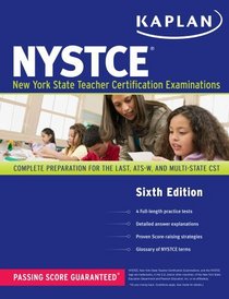 Kaplan NYSTCE: Complete Preparation for the LAST, ATS-W, and Multi-Subject CST