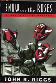 Snow on the Roses (Garth Ryland, Bk 12)