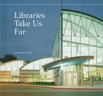 Libraries Take Us Far (Building Block Books)