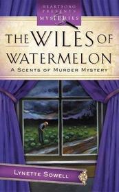The Wiles of Watermelon (Scents of Murder, Bk 2)