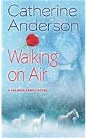 Walking on Air: A Valance Family Novel