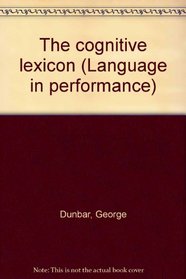 The cognitive lexicon (Language in performance)
