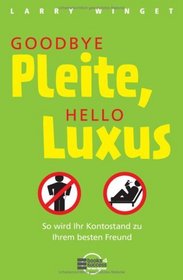 Goodbye Pleite, hello Luxus