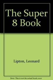 The Super 8 Book
