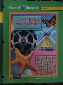 Kaleidoscopes Hubcaps and Mirrors (Prentice Hall Connected Mathematics)