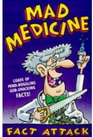 Mad Medicine (Fact Attack S.)