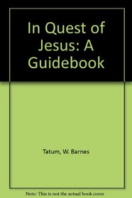 In Quest of Jesus: A Guidebook