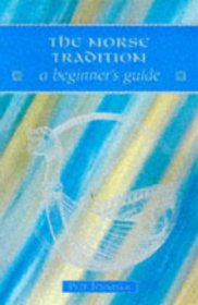 The Norse Tradition: A Beginner's Guide (Beginner's Guides)