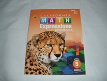 Houghton Mifflin Harcourt Math Expressions California: Student Activity Book (softcover), Volume 2 Grade 3 2015
