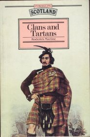 Clans and Tartans (Introducing Scotland S)