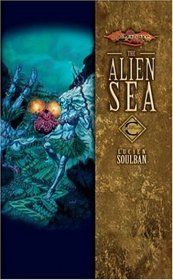 The Alien Sea (Dragonlance: Champions, Bk 2)