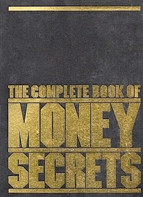 The complete book of Money Secrets